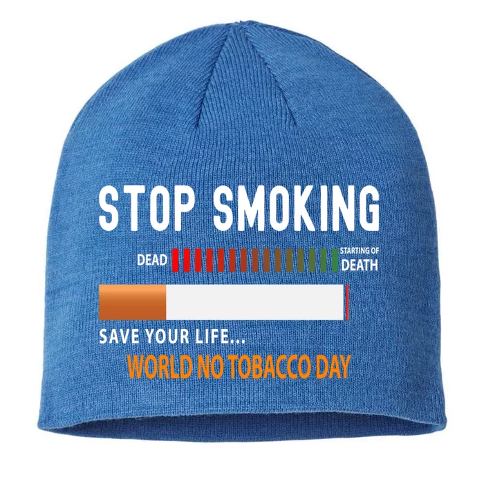 World No Tobacco Day Quit Smoking Funny Gift 8 1/2in Sustainable Knit Beanie