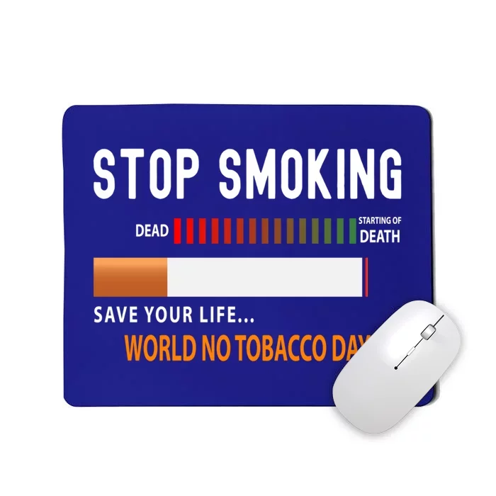 World No Tobacco Day Quit Smoking Funny Gift Mousepad