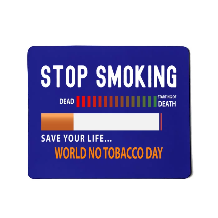 World No Tobacco Day Quit Smoking Funny Gift Mousepad