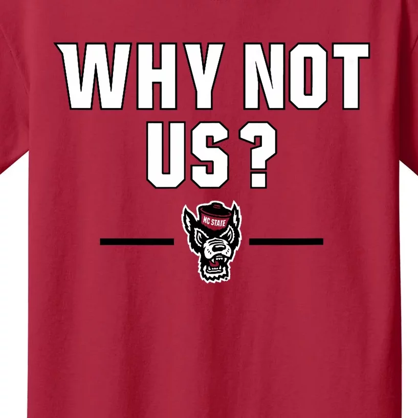 Why Not Us? North Carolina State Kids T-Shirt