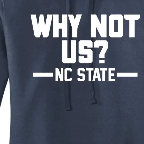 Why Not Us Nc State Sports Fan Women's Pullover Hoodie