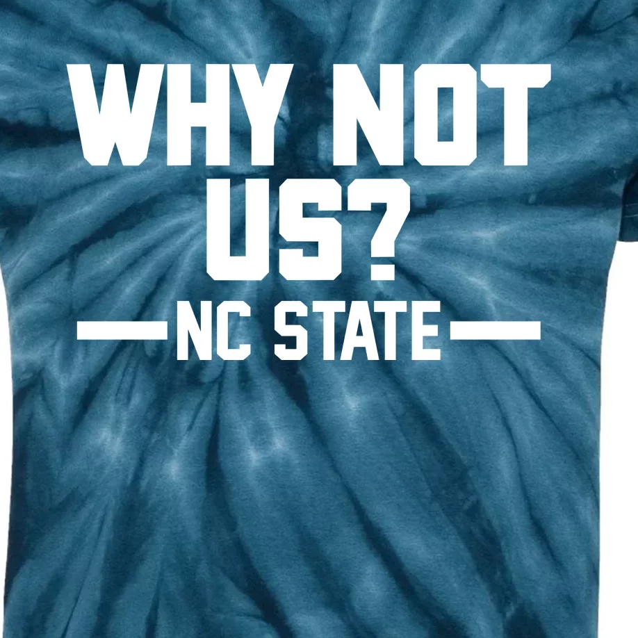 Why Not Us Nc State Sports Fan Kids Tie-Dye T-Shirt