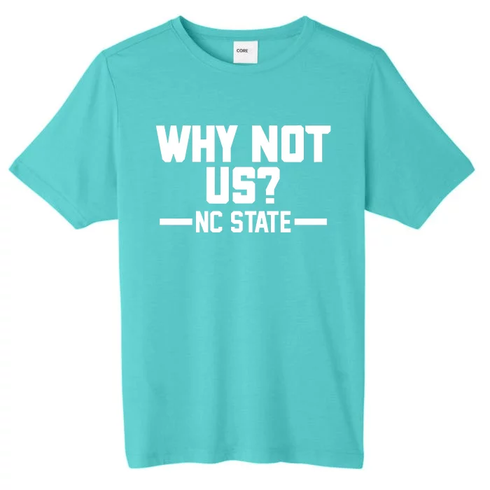 Why Not Us Nc State Sports Fan ChromaSoft Performance T-Shirt