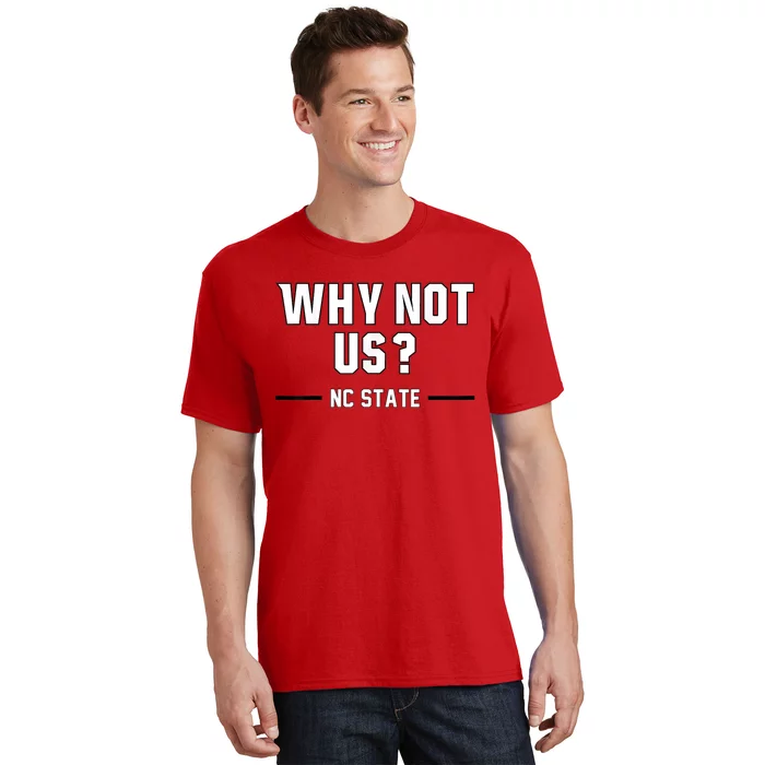 Why Not Us Nc State T-Shirt