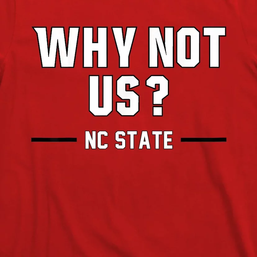 Why Not Us Nc State T-Shirt