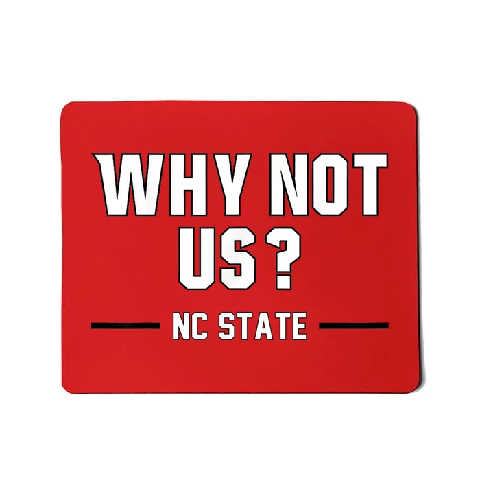 Why Not Us Nc State Mousepad