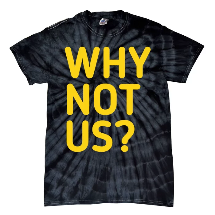 Why Not Us Iowa Tie-Dye T-Shirt