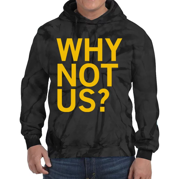 Why Not Us Iowa Tie Dye Hoodie