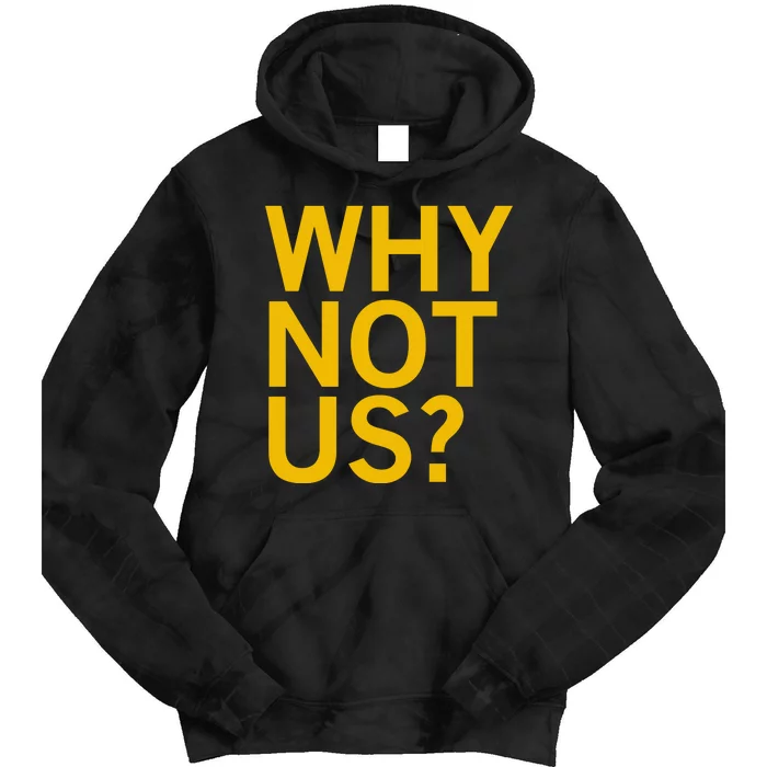 Why Not Us Iowa Tie Dye Hoodie