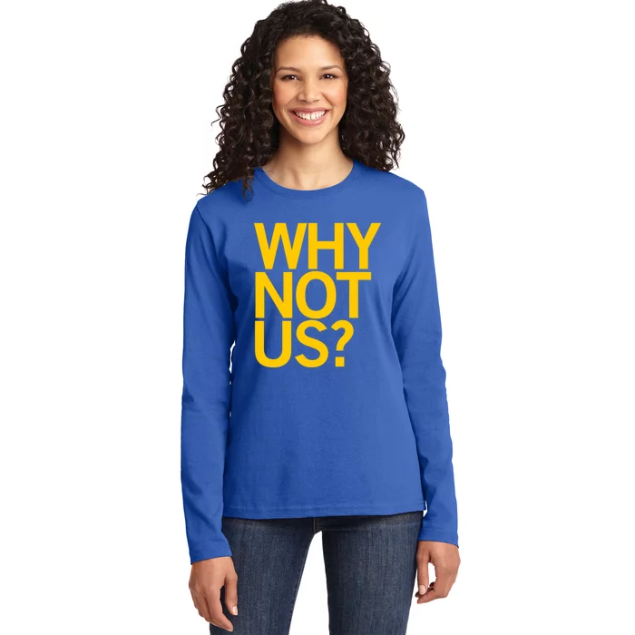 Why Not Us Iowa Ladies Long Sleeve Shirt