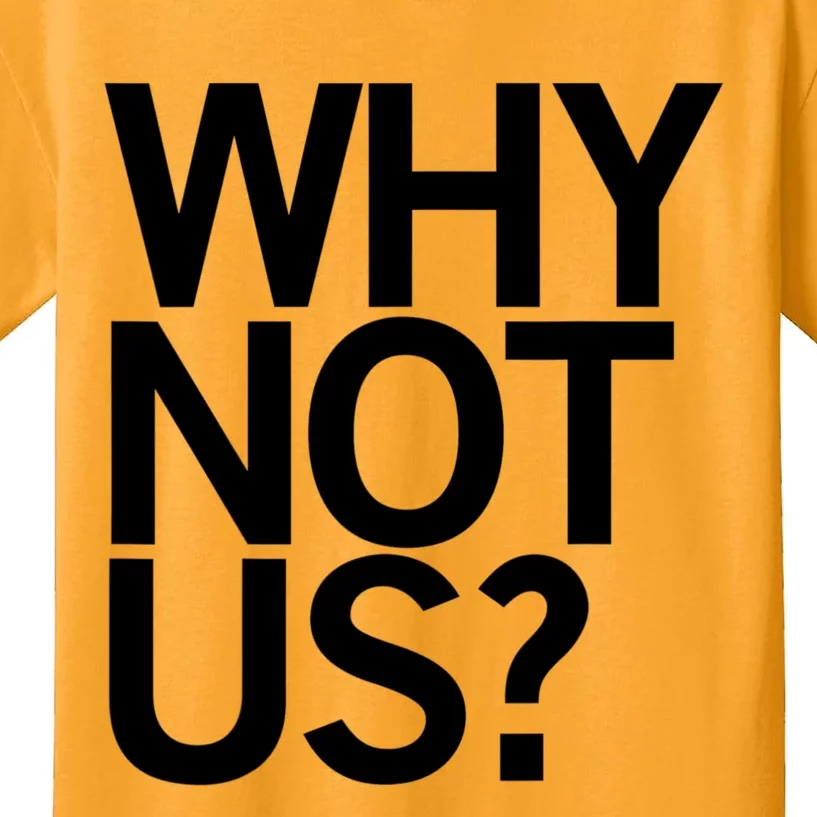 Why Not Us Iowa Kids T-Shirt