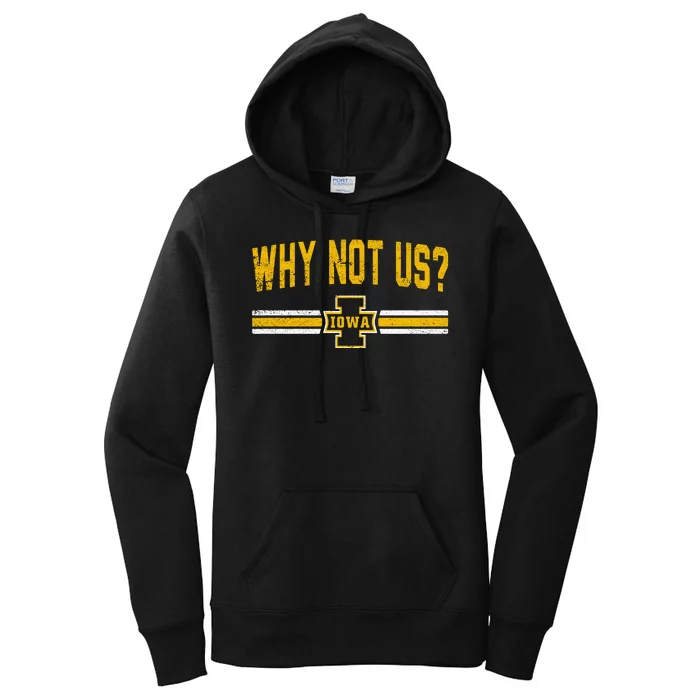 Why Not Us Iowa Disstressed Women's Pullover Hoodie