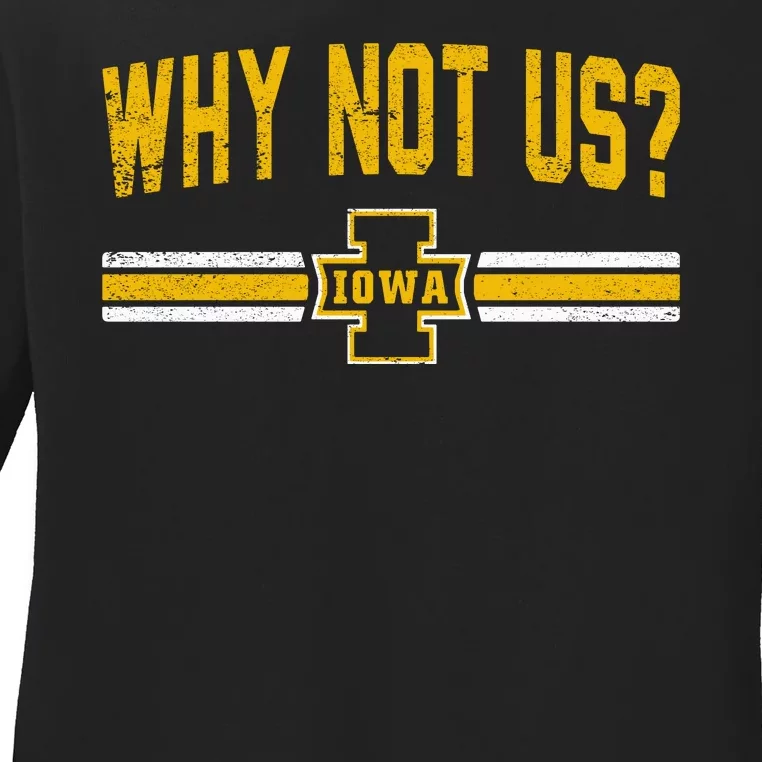 Why Not Us Iowa Disstressed Ladies Long Sleeve Shirt