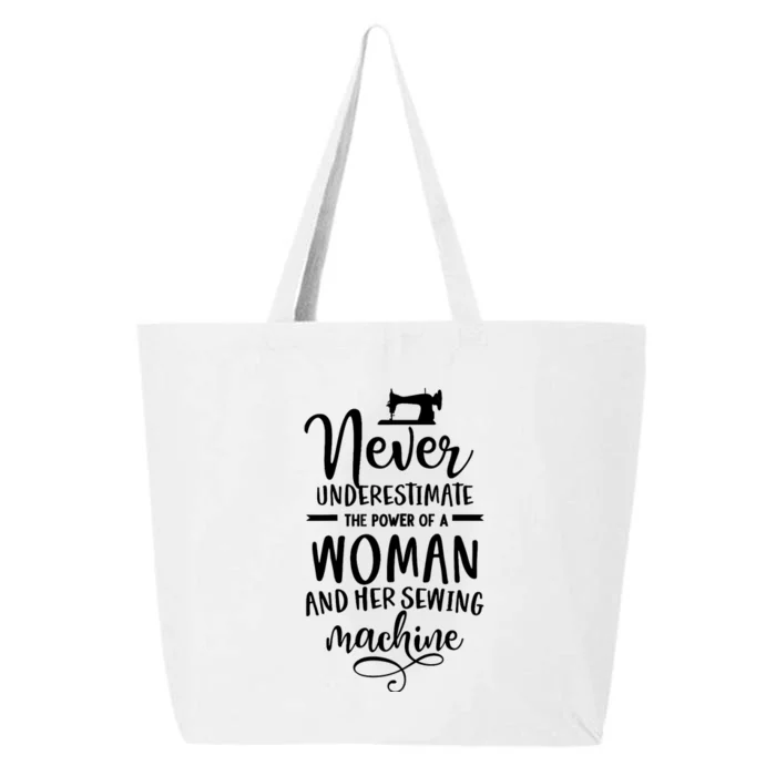 Wo Never underestimate the power of a woman with the sewing machine. 25L Jumbo Tote