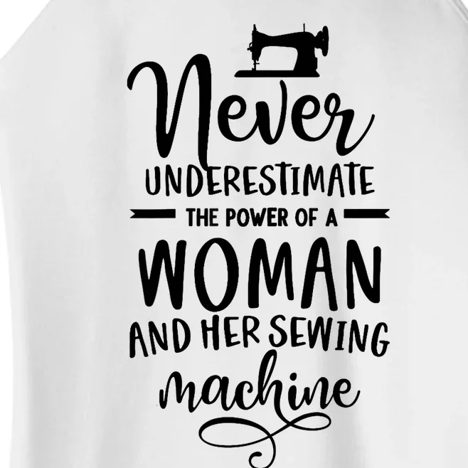 Wo Never underestimate the power of a woman with the sewing machine. Women’s Perfect Tri Rocker Tank