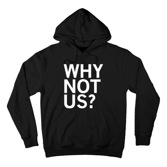 Why Not Us Iowa Tall Hoodie