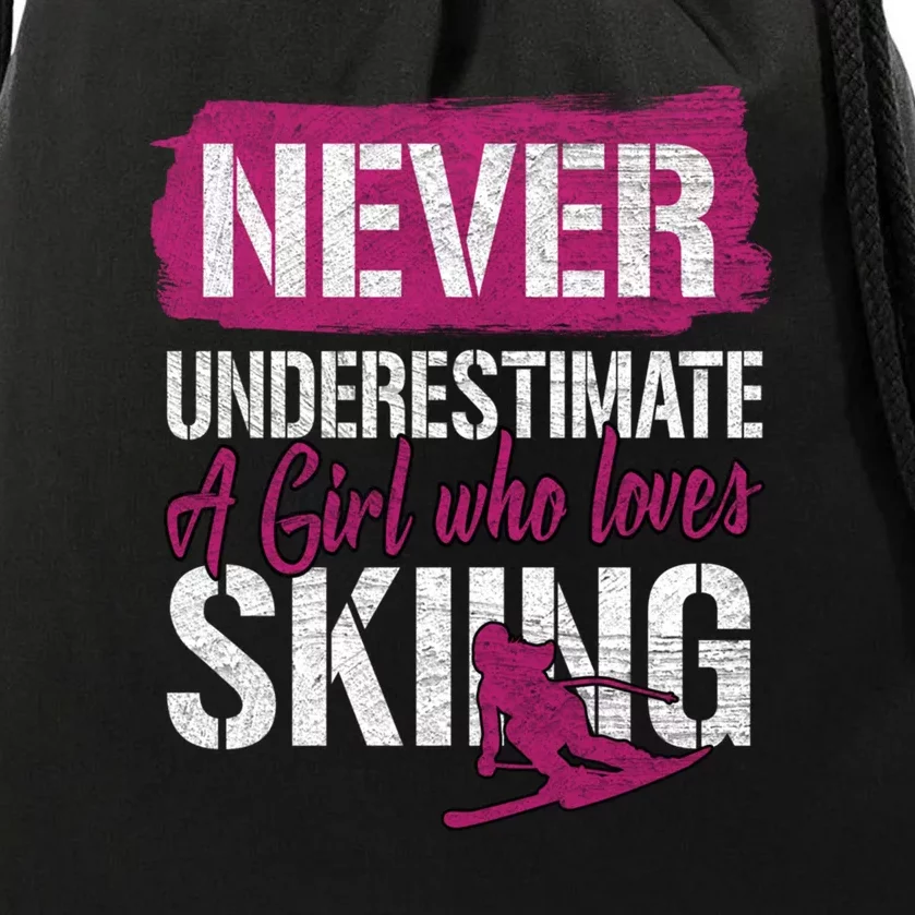 Women Never Underestimate A Girl Whho Loves Skiing Gift Drawstring Bag