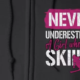 Women Never Underestimate A Girl Whho Loves Skiing Gift Full Zip Hoodie