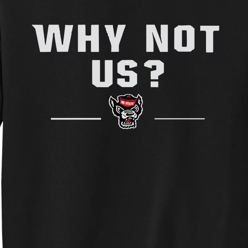 Why Not Us Nc State Nc State Acc Champions Tall Sweatshirt