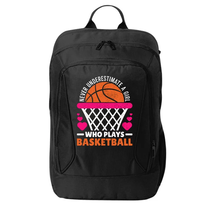 Wo Never Underestimate A Girl Who Plays Basketball Lover City Backpack