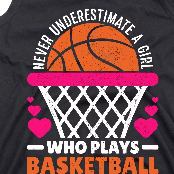 Wo Never Underestimate A Girl Who Plays Basketball Lover Tank Top