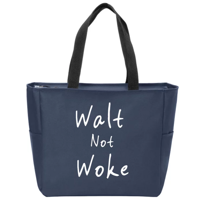 Walt Not Woke Dad Hand Made Zip Tote Bag