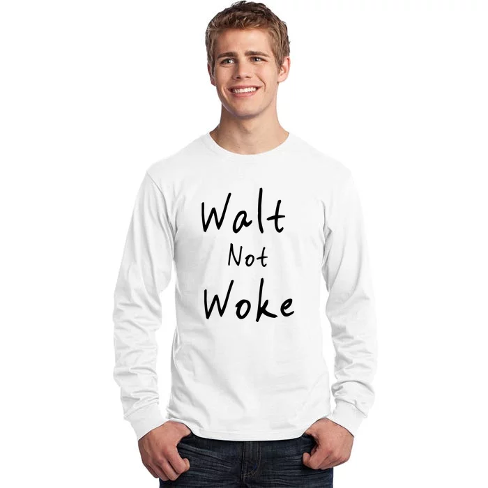 Walt Not Woke Dad Hand Made Tall Long Sleeve T-Shirt