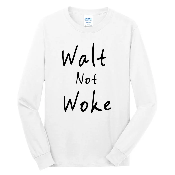 Walt Not Woke Dad Hand Made Tall Long Sleeve T-Shirt