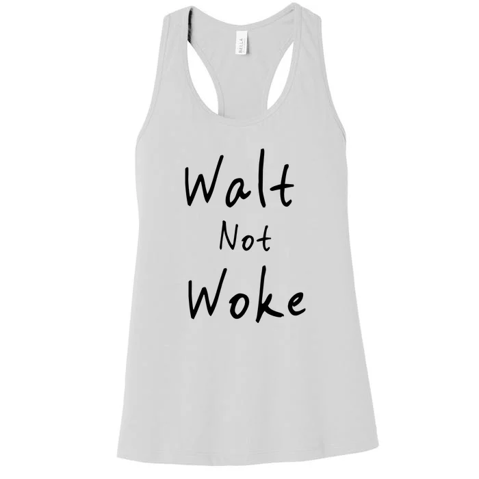 Walt Not Woke Dad Hand Made Women's Racerback Tank