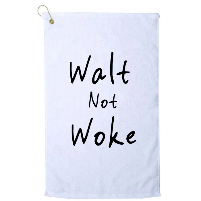 Walt Not Woke Dad Hand Made Platinum Collection Golf Towel