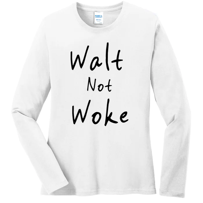 Walt Not Woke Dad Hand Made Ladies Long Sleeve Shirt