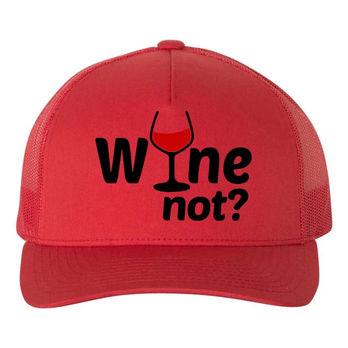 Wine Not Yupoong Adult 5-Panel Trucker Hat