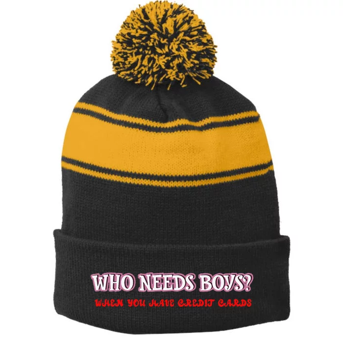 Who Needs When You Have Credit Cards Funny Design Stripe Pom Pom Beanie