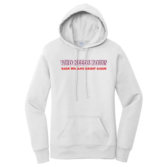 Who Needs When You Have Credit Cards Funny Design Women's Pullover Hoodie