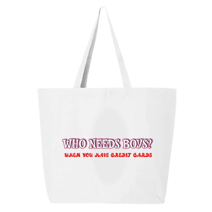 Who Needs When You Have Credit Cards Funny Design 25L Jumbo Tote