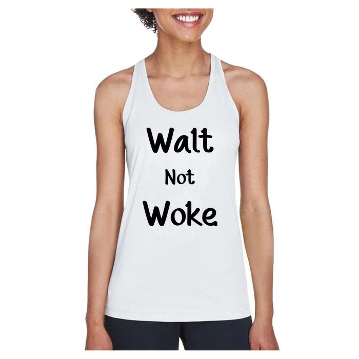 Walt Not Woke Funny Women's Racerback Tank