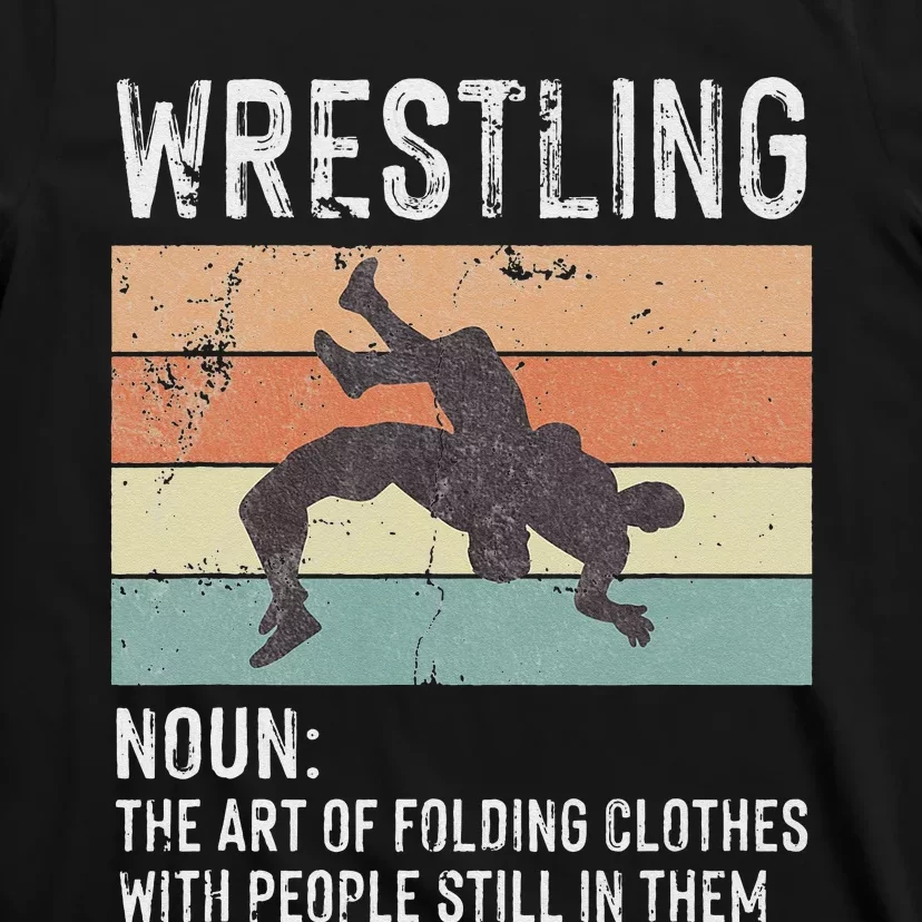 Wrestling Noun Wrestler Definition Folding Clothes Wrestle T-Shirt