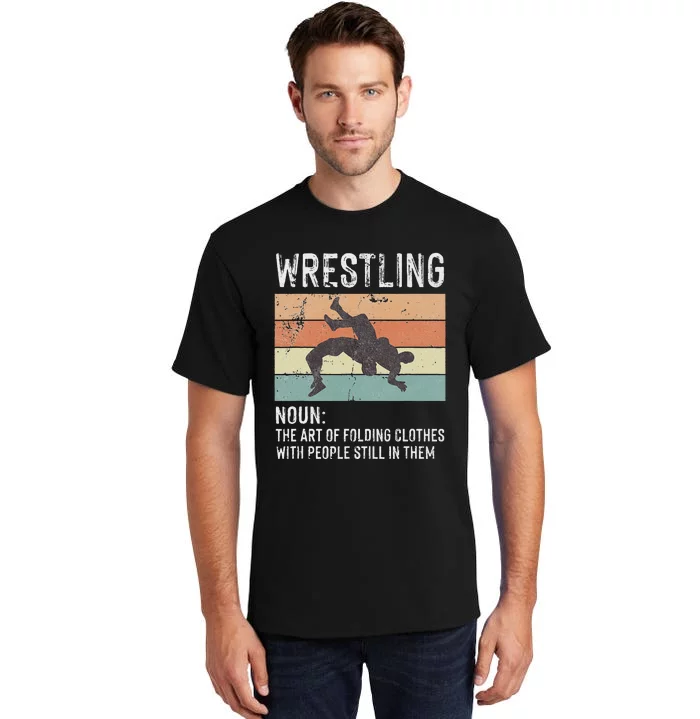 Wrestling Noun Wrestler Definition Folding Clothes Wrestle Tall T-Shirt