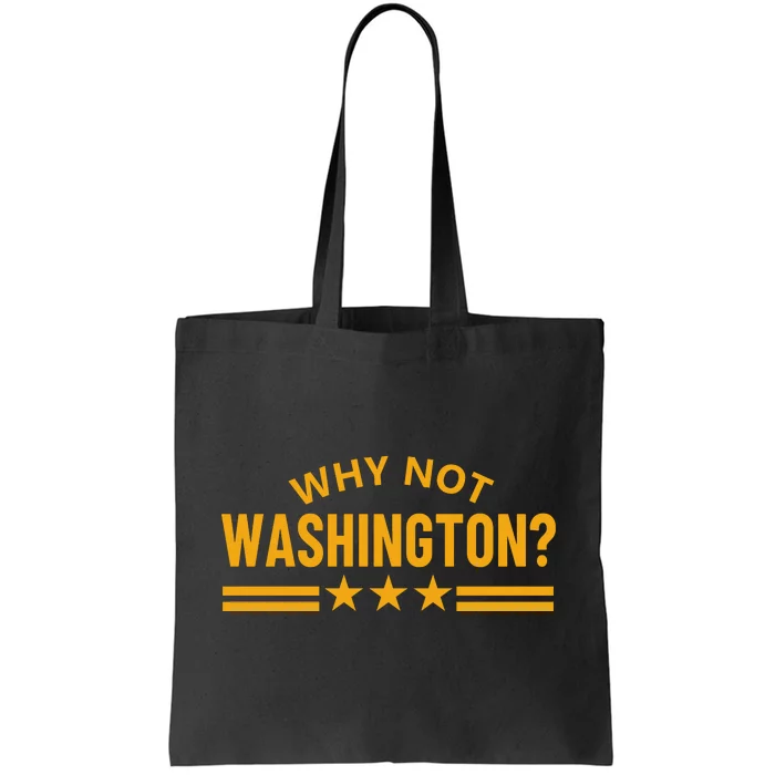 Why Not Washington Tote Bag