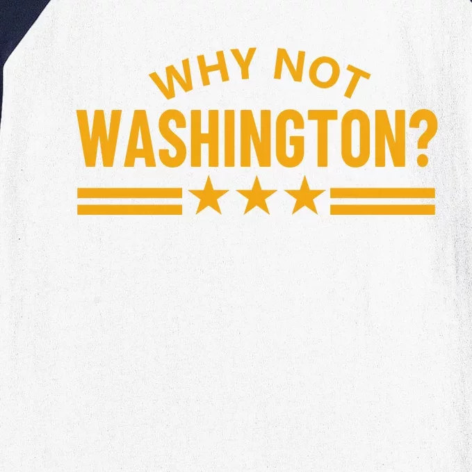 Why Not Washington Baseball Sleeve Shirt