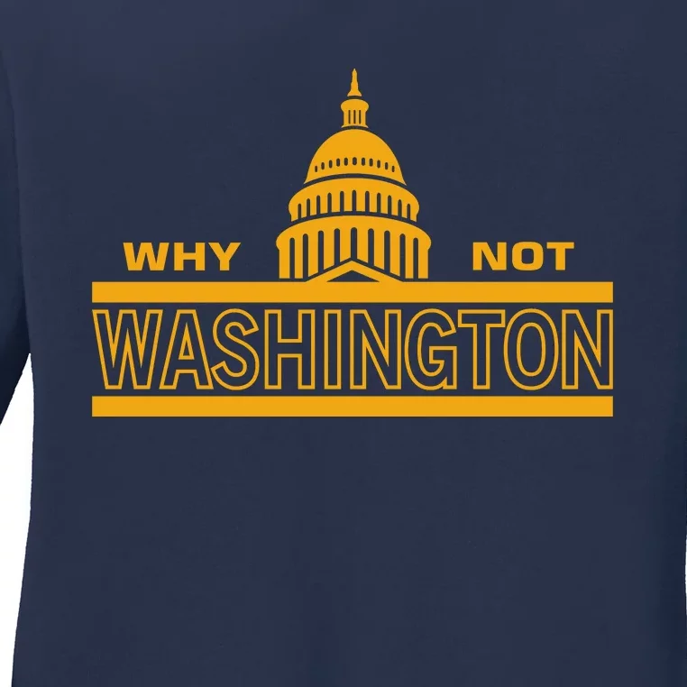 Why Not Washington Ladies Long Sleeve Shirt