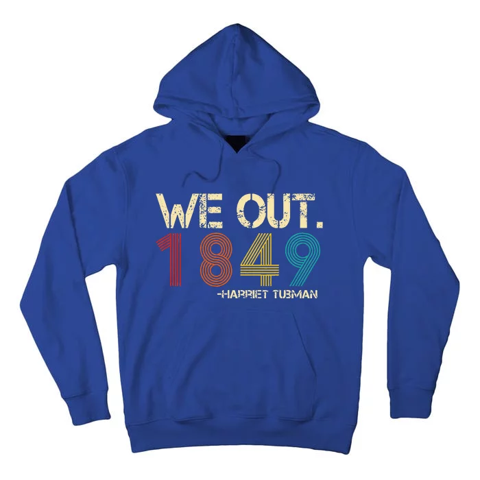 We Out 1849 Harr  iet Tub  Man Black History Month Quote Tall Hoodie