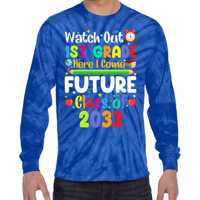 Watch Out 1St Grade Here I Come Funny Back To School Gift Tie-Dye Long Sleeve Shirt