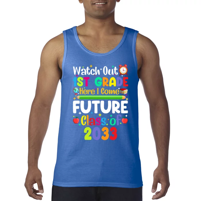 Watch Out 1St Grade Here I Come Funny Back To School Gift Tank Top