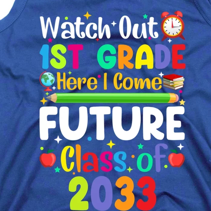 Watch Out 1St Grade Here I Come Funny Back To School Gift Tank Top