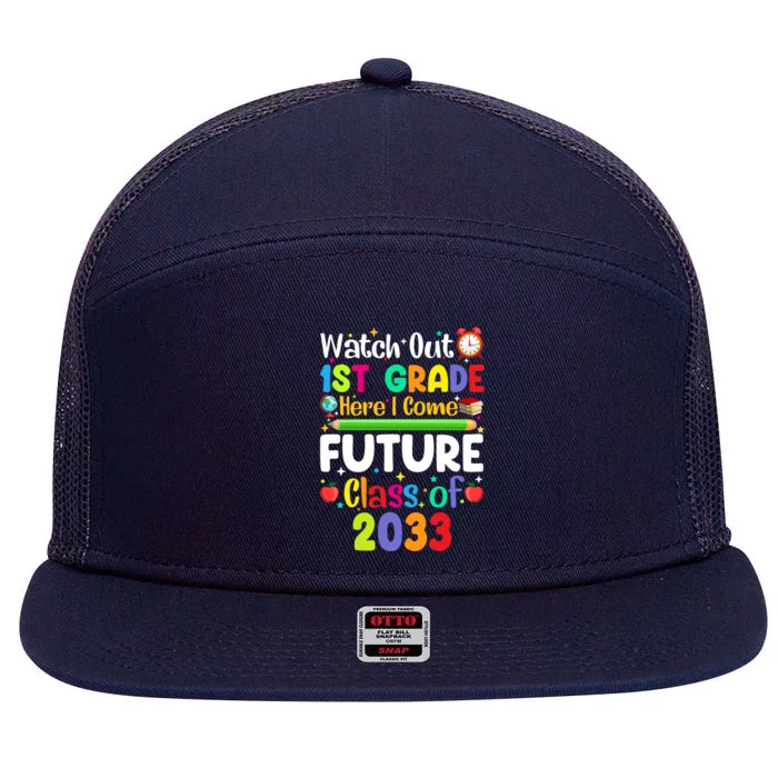 Watch Out 1St Grade Here I Come Funny Back To School Gift 7 Panel Mesh Trucker Snapback Hat