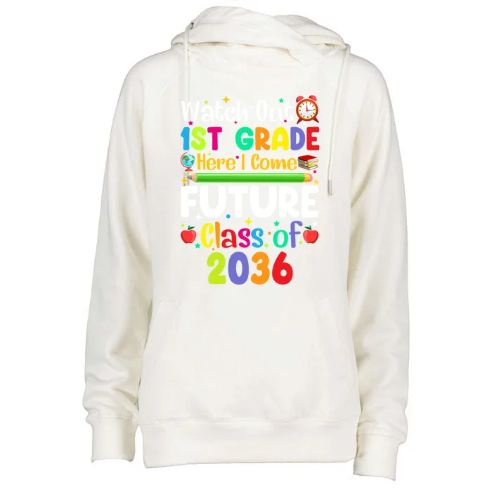 Watch Out 1St Grade Here I Come Funny Back To School Funny Gift Womens Funnel Neck Pullover Hood