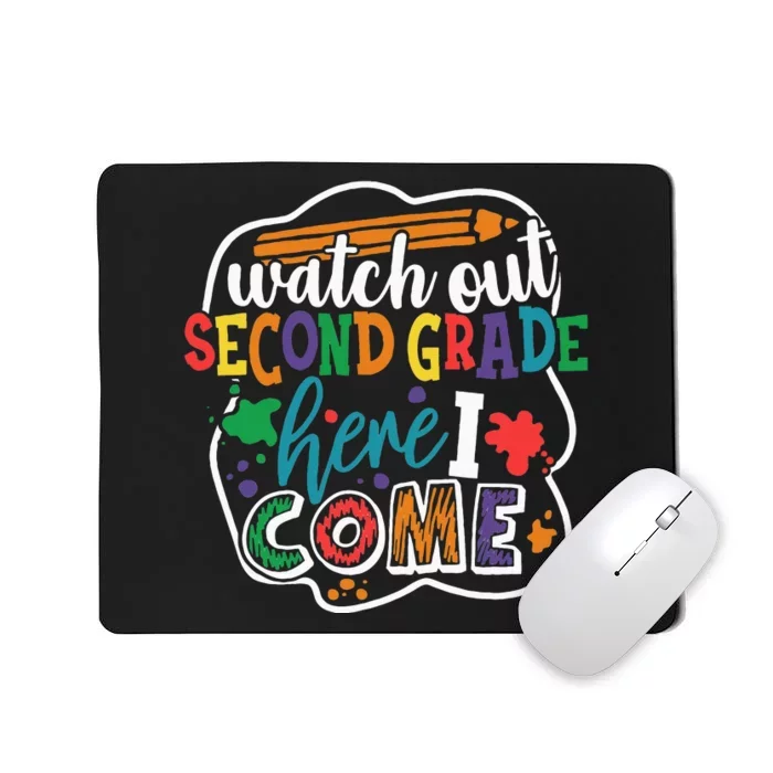 Watch Out 2nd Grade Here I Come Back to School Mousepad