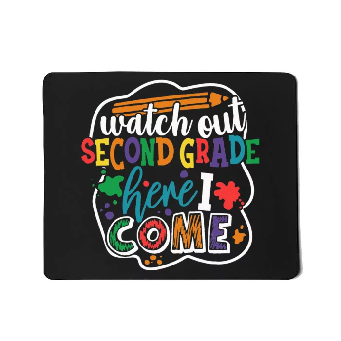 Watch Out 2nd Grade Here I Come Back to School Mousepad