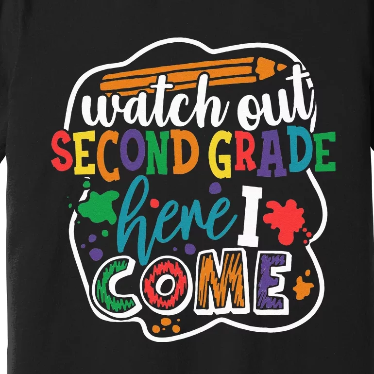 Watch Out 2nd Grade Here I Come Back to School Premium T-Shirt